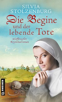 Die Begine und der lebende Tote - Stolzenburg, Silvia - E-Book