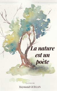 La nature est un poète - Raymond Guegan - E-Book