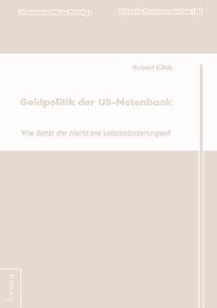 Geldpolitik der US-Notenbank - Robert Köck - E-Book