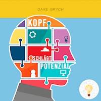 Kopf schlägt Potenzial - Dave Brych - Hörbuch