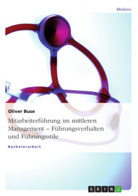 Mitarbeiterführung im mittleren Management – Führungsverhalten und Führungsstile - Oliver Buse - E-Book