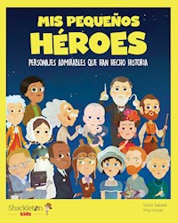Mis pequeños héroes - Víctor Sabaté - E-Book