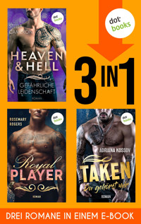 Heaven & Hell – Gefährliche Leidenschaft, Taken – Du gehörst mir, Royal Player - Stella Cameron - E-Book