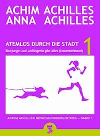 Atemlos durch die Stadt - Blutjunge Lauf-Anfängerin gibt alles - Anna Achilles - E-Book