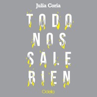 Todo nos sale bien - Julia Coria - Hörbuch
