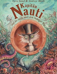 Kapitän Nauti und die Suche nach dem richtigen Weg - Caro Sand - E-Book