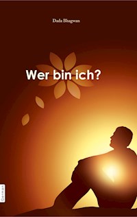 Wer bin Ich? - Dada Bhagwan - E-Book