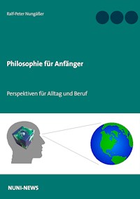 Philosophie für Anfänger - Ralf-Peter Nungäßer - E-Book
