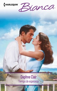 Tiempo de esperanza - Daphne Clair - E-Book