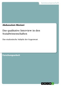 Das qualitative Interview in den Sozialwissenschaften - Abdussalam Meziani - E-Book