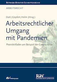 Arbeitsrechtlicher Umgang mit Pandemien -  - E-Book