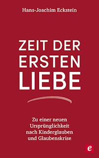 Zeit der ersten Liebe - Hans-Joachim Eckstein - E-Book