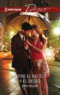 Entre el recelo y el deseo - Ann Major - E-Book
