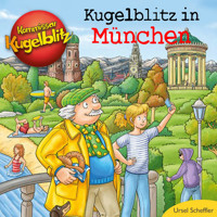 Kommissar Kugelblitz - Kugelblitz in München (Ungekürzt) - Ursel Scheffler - Hörbuch