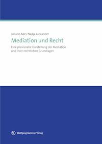 Mediation und Recht - Juliane Ade - E-Book