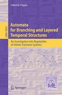 Automata for Branching and Layered Temporal Structures - Gabriele Puppis - E-Book