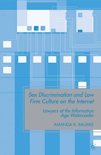 Sex Discrimination and Law Firm Culture on the Internet - A. Baumle - E-Book