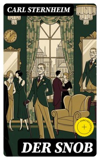 Der Snob - Carl Sternheim - E-Book
