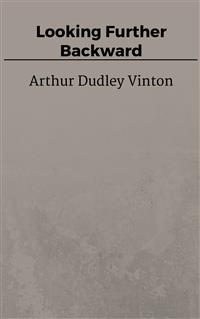 Looking Further Backward - Arthur Dudley Vinton - E-Book