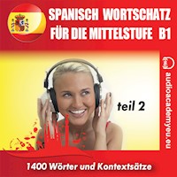 Spanisch– Wortschatz für die Mittelstufe  B1_Teil 02 - Tomas Dvoracek - Hörbuch