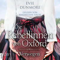 Die Rebellinnen von Oxford - Verwegen - Oxford Rebels, Teil 1 (Ungekürzt) - Evie Dunmore - Hörbuch