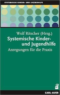 Systemische Kinder-und Jugendhilfe -  - E-Book
