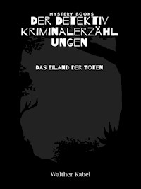 Das Eiland der Toten - Walther Kabel - E-Book