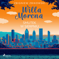 Willa Morena 8: Smutek w sierpniu - Zbigniew Zbikowski - Hörbuch