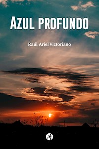 Azul profundo - Raúl Ariel Victoriano - E-Book