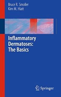 Inflammatory Dermatoses: The Basics - Bruce R. Smoller - E-Book
