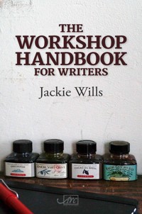 The Workshop Handbook for Writers - Jackie Wills - E-Book