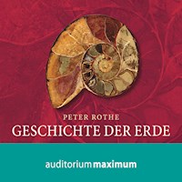 Geschichte der Erde (Ungekürzt) - Peter Rothe - Hörbuch