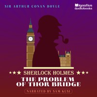 The Problem of Thor Bridge - Sir Arthur Conan Doyle - Hörbuch