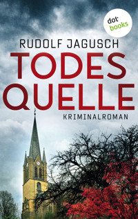 Todesquelle - Rudolf Jagusch - E-Book