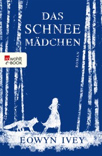 Das Schneemädchen - Eowyn Ivey - E-Book + Hörbuch