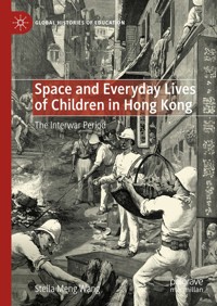 Space and Everyday Lives of Children in Hong Kong - Stella Meng Wang - E-Book