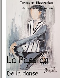 La Passion de la danse - Bernard Brunstein - E-Book