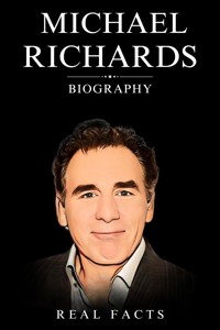 Michael Richards Biography - Real Facts - E-Book