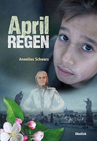 Aprilregen - Annelies Schwarz - E-Book