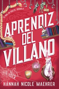 Aprendiz del villano - Hannah Nicole Maehrer - E-Book