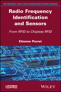 Radio Frequency Identification and Sensors - Etienne Perret - E-Book