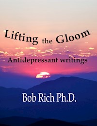 Lifting the Gloom - Bob Rich - E-Book