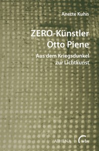 ZERO-Künstler Otto Piene - Anette Kuhn - E-Book