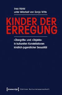Kinder der Erregung - Insa Härtel - E-Book