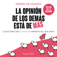 La opinión de los demás está de más - María De Mondo - Hörbuch
