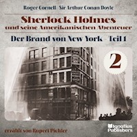 Der Brand von New York - Teil 1 (Sherlock Holmes und seine Amerikanischen Abenteuer, Folge 2) - Sir Arthur Conan Doyle - Hörbuch