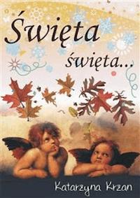 Święta, święta - Katarzyna Krzan - E-Book