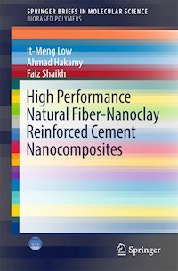 High Performance Natural Fiber-Nanoclay Reinforced Cement Nanocomposites - It-Meng Low - E-Book
