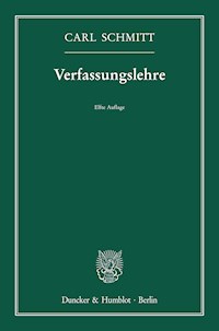 Verfassungslehre. - Carl Schmitt - E-Book