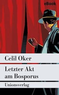 Letzter Akt am Bosporus - Celil Oker - E-Book